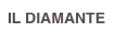 IL DIAMANTE